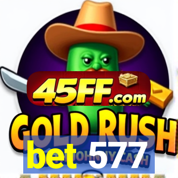 bet 577